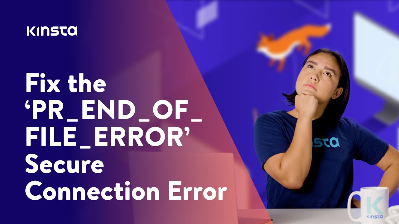 PR_END_OF_FILE_ERROR: Understanding Firefox's Secure Connection Issue